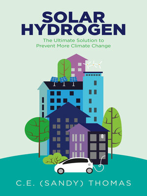 cover image of Solar Hydrogen: the Ultimate Solution to Prevent More Climate Change